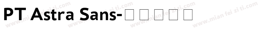 PT Astra Sans字体转换